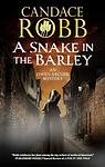 Cover of 'A Snake In The Barley' by Candace Robb