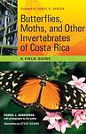 Cover of 'Butterflies, Moths, And Other Invertebrates Of Costa Rica' by Carrol L. Henderson