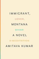 Cover of 'Immigrant, Montana' by Amitava Kumar