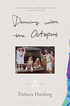 Cover of 'Dancing With The Octopus' by Debora Harding