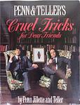Cover of 'Cruel Tricks For Dear Friends' by Penn Jillette
