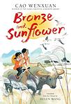 Cover of 'Bronze And Sunflower' by Cao Wenxuan