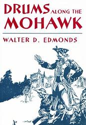 Cover of 'Drums Along The Mohawk' by Walter D. Edmonds