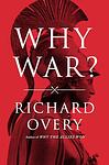 Cover of 'Why War?' by Richard Overy