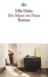 Cover of 'Ein Mann Im Haus' by Ulla Hahn