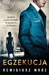 Cover of 'Egzekucja' by Remigiusz Mróz