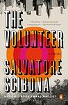 Cover of 'The Volunteer' by Salvatore Scibona