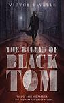 Cover of 'The Ballad Of Black Tom' by Victor LaValle