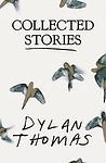 Cover of 'The Collected Stories' by Dylan Thomas