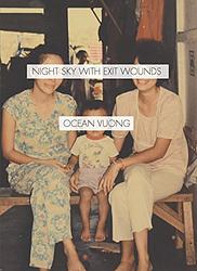 Cover of 'Night Sky With Exit Wounds' by Ocean Vuong