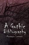 Cover of 'A Gothic Bibliography' by Montague Summers