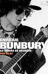 Cover of 'Enrique Bunbury: Lo Demás Es Silencio' by Pep Blay