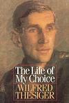Cover of 'The Life Of My Choice' by Wilfred Thesiger