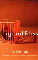 Cover of 'Original Bliss' by A. L. Kennedy