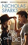 Cover of 'Kein Ort Ohne Dich' by Nicholas Sparks