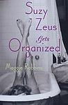 Cover of 'Suzy Zeus Gets Organized' by Maggie Robbins