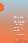 Cover of 'Slow Burn' by Robert Jisung Park