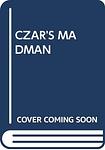 Cover of 'The Czar's Madman' by Jaan Kross