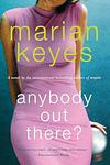 Cover of 'Anybody Out There?' by Marian Keyes