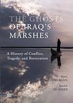 Cover of 'The Ghosts Of Iraq’s Marshes' by Steve Lonergan, Jassim Al-Asadi, Keith Holmes