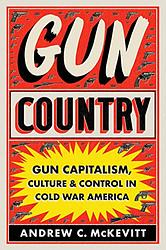 Cover of 'Gun Country' by Andrew C. McKevitt