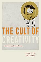 Cover of 'The Cult Of Creativity' by Samuel W. Franklin