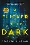 Cover of 'A Flicker In The Dark' by Stacy Willingham