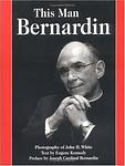 Cover of 'This Man Bernardin' by Eugene Kennedy