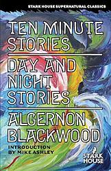 Cover of 'Ten Minute Stories' by Algernon Blackwood
