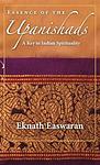 Cover of 'Essence Of The Upanishads' by Eknath Easwaran
