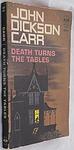 Cover of 'Death Turns The Tables' by John Dickson Carr