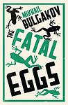 Cover of 'The Fatal Eggs' by Mikhail Bulgakov