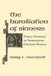 Cover of 'The Humiliation Of Sinners' by Mary C. Mansfield