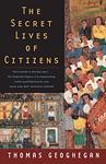 Cover of 'The Secret Lives Of Citizens' by Thomas Geoghegan