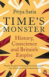 Cover of 'Time's Monster' by Priya Satia