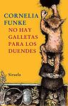 Cover of 'No Hay Galletas Para Los Duendes' by Cornelia Funke