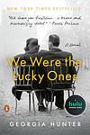 Cover of 'We Were The Lucky Ones' by Georgia Hunter
