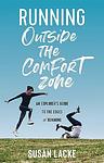 Cover of 'Running Outside The Comfort Zone' by Susan Lacke