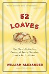 Cover of '52 Loaves' by William   Alexander
