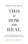 Cover of 'When You're Ready, This Is How You Heal' by Brianna Wiest