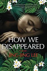 Cover of 'How We Disappeared' by Jing-Jing Lee