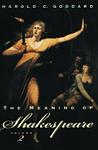 Cover of 'The Meaning Of Shakespeare, Volume 1' by Harold Clarke Goddard
