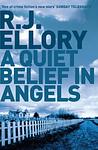 Cover of 'A Quiet Belief In Angels' by R. J. Ellory