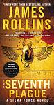 Cover of 'The Seventh Plague' by James Rollins