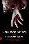 Cover of 'Hemlock Grove' by Brian McGreevy
