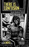 Cover of 'There Is Confusion' by Jessie Fauset