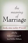 Cover of 'The Meaning Of Marriage' by Jean Bethke Elshtain