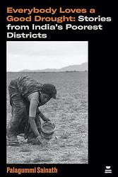 Cover of 'Everybody Loves A Good Drought' by Palagummi Sainath