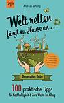 Cover of 'Welt Retten Fängt Zu Hause An   100 Praktische Tipps Für Nachhaltigkeit & Zero Waste Im Alltag' by Andreas Nehring