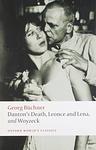 Cover of 'Danton's Death / Leonce And Lena / Woyzeck' by Georg Buchner